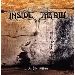 INSIDE THE FALL - ...As Life Withers