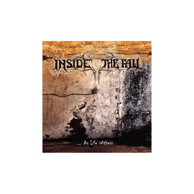INSIDE THE FALL - ...As Life Withers