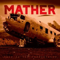 MATHER - This Is The Underground