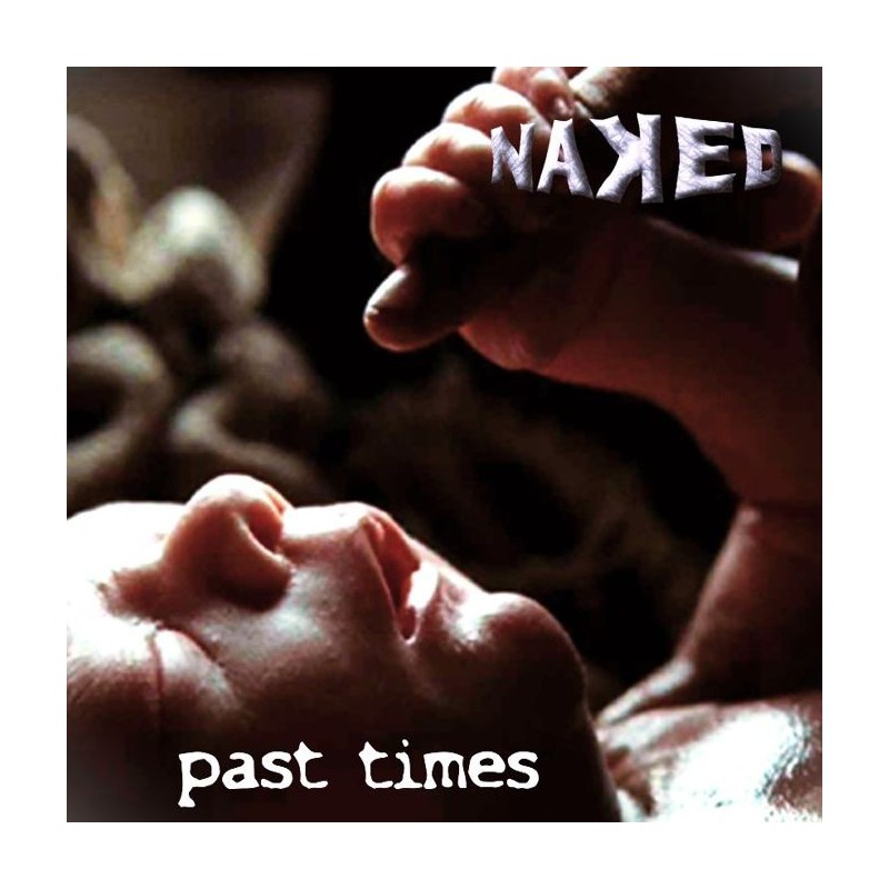 NAKED - Past Times - CD