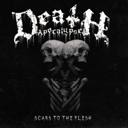 DEATH APOCALYPSE - Scars To The Flesh.