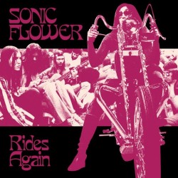 SONIC FLOWER - Rides Again.