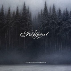 FUNERAL - Praesentialis In Aeternum.