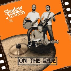 SHADOW REBELS - On The Ride - CD.