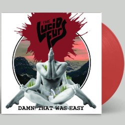 THE LUCID FURS - Damn! That Was Easy - LP color.