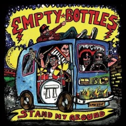 EMPTY BOTTLES - Stand My Ground - CD.