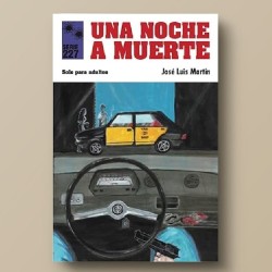 UNA NOCHE A MUERTE - José Luis Martín - Libro.