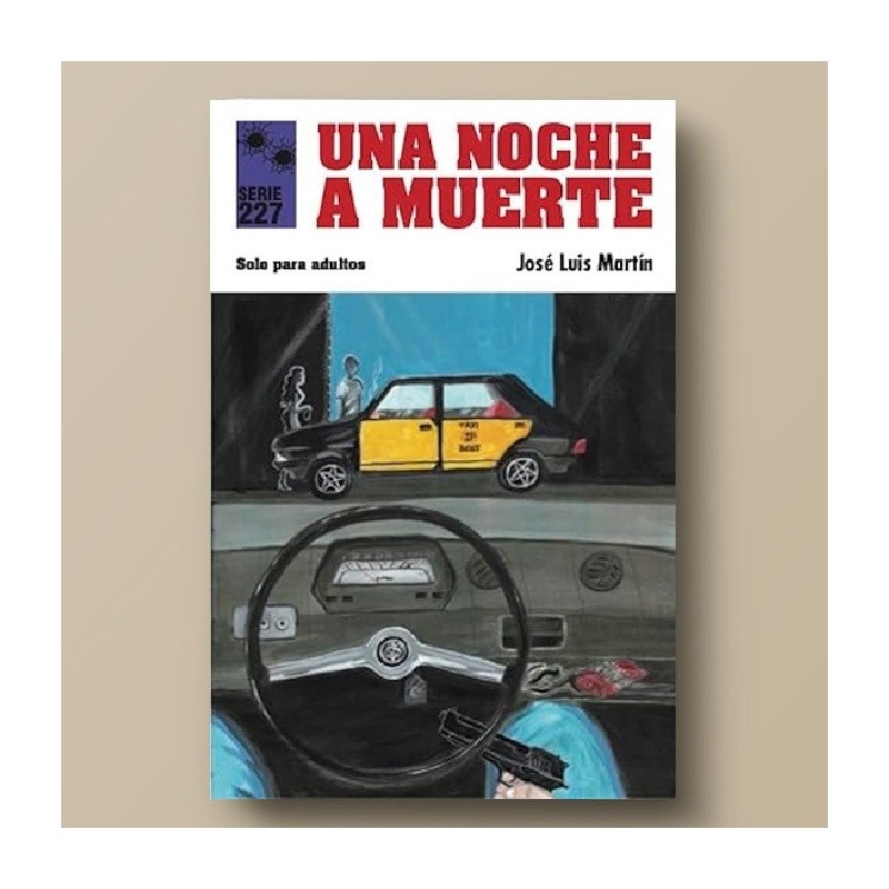 UNA NOCHE A MUERTE - José Luis Martín - Libro.