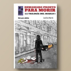 DEMASIADO PRONTO PARA MORIR (LA TRILOGÍA DEL DIABLO I) - José Luis Martín - Libro.
