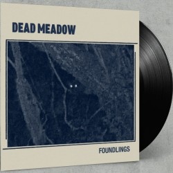 DEAD MEADOW – Foundlings - LP.
