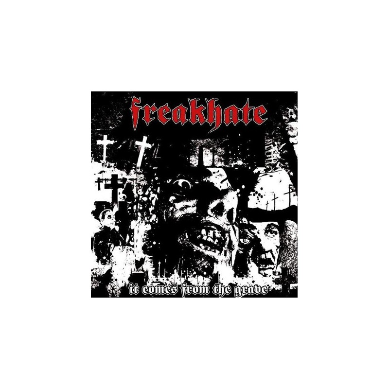 FREAKHATE - It comes from the grave